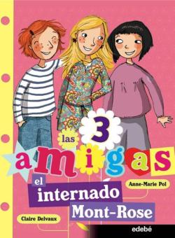 Libro El Internado De Mont-Rose (Las Tres Amigas)