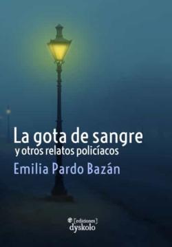 Libro La Gota De Sangre Y Otros Relatos Policiacos