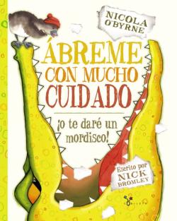 Libro Abreme Con Mucho Cuidado ¡O Te Dare Un Mordisco!