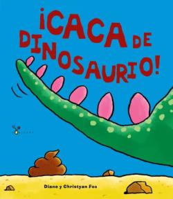 Libro ¡Caca De Dinosaurio!