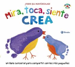 Libro Mira, Toca, Siente. Crea