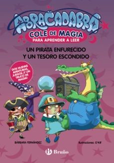 Libro Abracadabra, Cole De Magia Para Aprender A Leer, 10. Un Pirata Enfurecido Y Un Tesoro Escondido