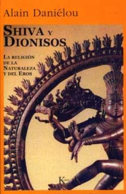 Libro Shiva Y Dionisos La Religion De La Naturaleza Y El Eros