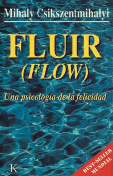 Libro Fluir (flow): Una Psicologia De La Felicidad