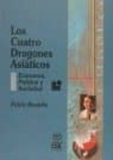 Libro Los Cuatro Dragones Asiaticos: Economia, Politica Y Sociedades