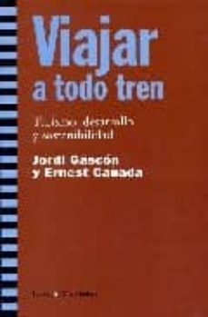 Libro Viajar A Todo Tren: Turismo, Desarrollo Y Sostenibilidad