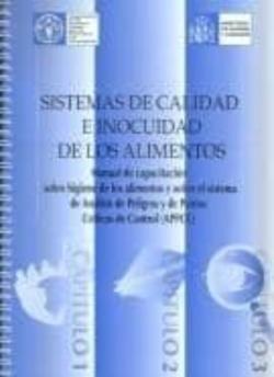 Libro Sistemas De Calidad E Inocuidad De Los Alimentos. Manual De Capac Itacion Sobre De Higiene De Los Alimentos