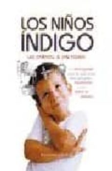 Libro Los Niños Indigo: Un Libro Especial Para Los Que Tienen Hijos Peq Ueños Hiperactivos O Con Deficit De Atencion