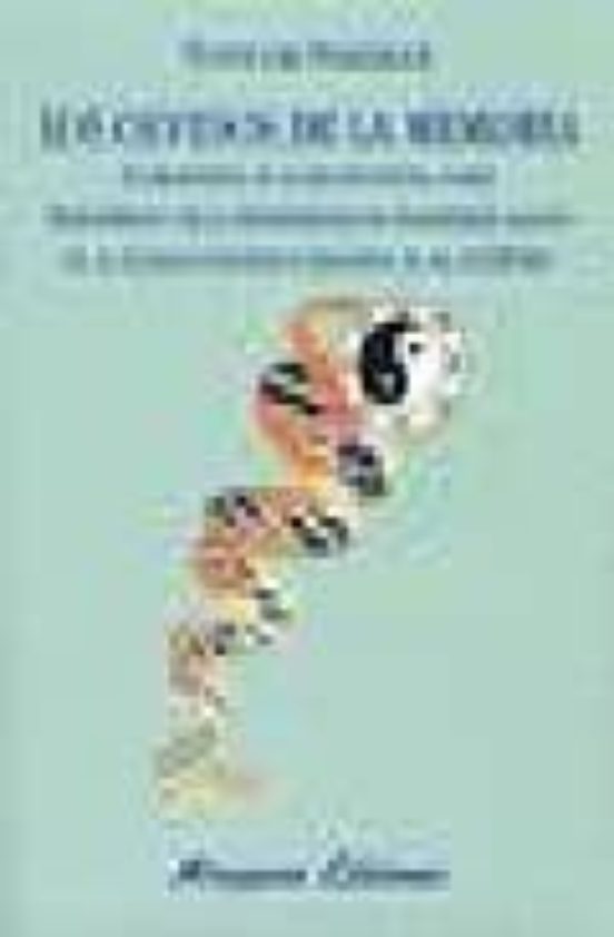 Libro Los Olvidos De La Memoria. A Propósito De La Acupuntura Como Tratamiento De La Enfermedad De Alzheimer Basado En El Código Genético Descrito En El I-ching