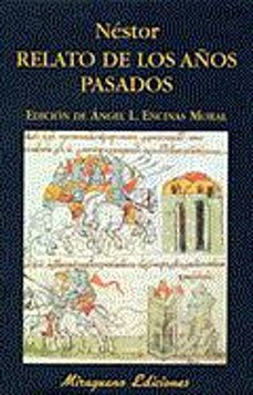 Libro Relato De Los Años Pasados: Segun La Cronica Laurenciana (1377)