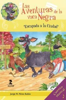 Libro Las Aventuras De La Vaca Negra: Escapada A La Ciudad