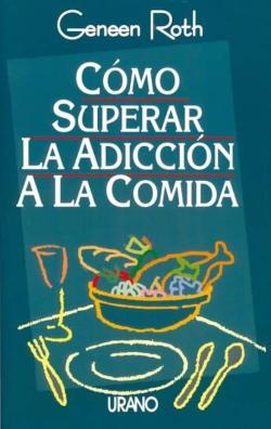 Libro Como Superar La Adiccion A La Comida