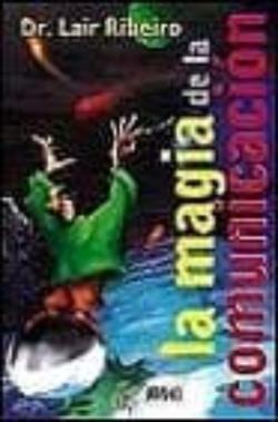 Libro La Magia De La Comunicacion