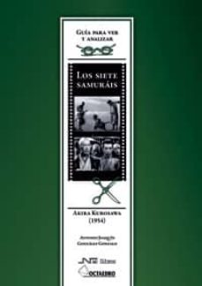 Libro Los Siete Samurais De Akira Kurosawa 1954