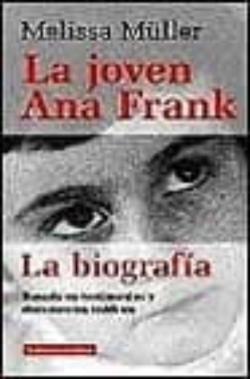 Libro La Joven Ana Frank, La Biografia