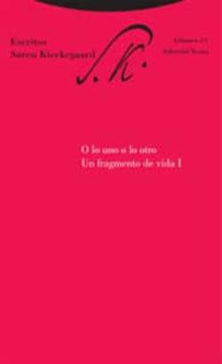 Libro O Lo Uno O Lo Otro: Un Fragmento De Vida (Vol. I) (Escritos 2/1)