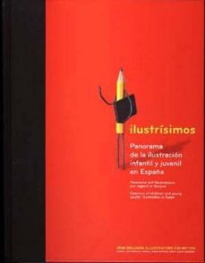 Libro Ilustrisimos: Panorama De La Ilustracion Infantil Y Juvenil En Es Paña = Panorama Dell Illustrazione Per Ragazzi In Spagna = Overview Of Children And Young Adults  Illustration In Spain (incluye Cd)