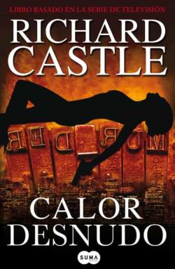 Libro Calor Desnudo (Serie Castle 2)