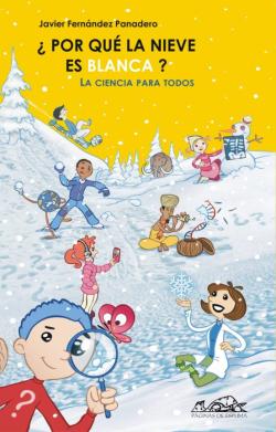 Libro ¿Por Qué La Nieve Es Blanca?