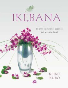 Libro Ikebana: El Arte Tradicional Japones Del Arreglo Floral