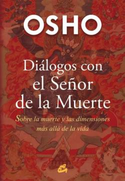 Libro Dialogos Con El Señor De La Muerte: Sobre La Muerte Y Las Dimensiones Mas Alla De La Vida