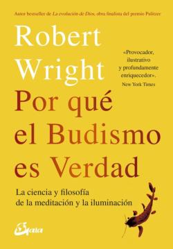Libro Por Que El Budismo Es Verdad: La Ciencia Y Filosofia De La Meditacion Y La Iluminacion