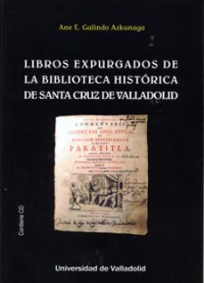 Libro Libros Expurgados De La Biblioteca Historica De Santa Cruz De Valladolid