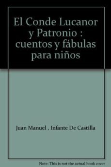 Libro El Conde Lucanor Y Patronio (cuentos Y Fabulas Para Niños)