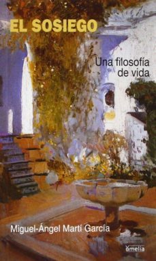 Libro El Sosiego: Una Filosofía De Vida