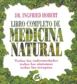 Libro Libro Completo De Medicina Natural: Todas Las Enfermedades, Todos Los Sintomas, Todas Las Terapias