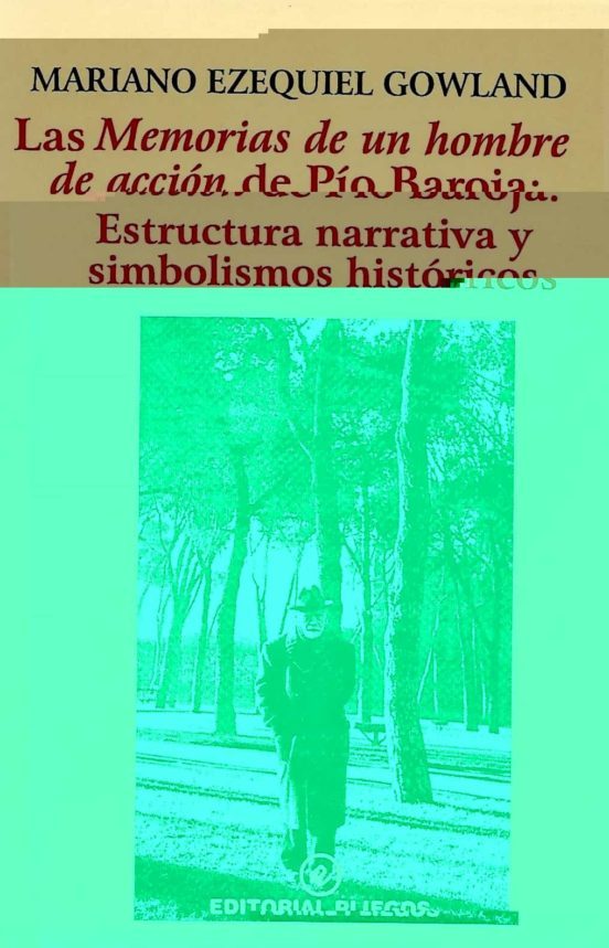 Libro Las Memorias De Un Hombre De Accion: Pio Baroja