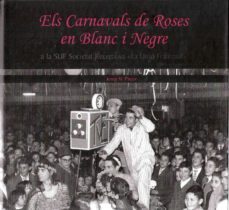 Libro Els Carnavals De Roses En Blanc I Negre