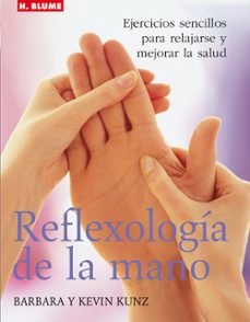 Libro Reflexologia De La Mano: Ejercicios Sencillos Para Relajarse