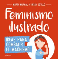 Libro Feminismo Ilustrado: Ideas Para Combatir El Machismo