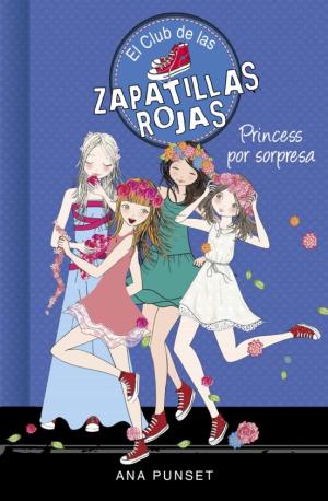 Libro El Club De Las Zapatillas Rojas 14: Princess Por Sorpresa