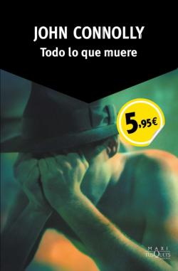 Libro Todo Lo Que Muere (Serie Charlie Parker 1)