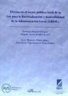 Libro Efectos En El Sector Público Local De La Ley Para La Racionalización Y Sostenibilidad De La Administración Local (lrsal)