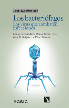 Libro Los Bacteriófagos. Los Virus Que Combaten Infecciones