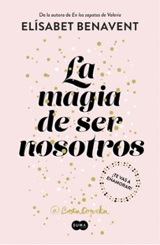 Libro La Magia De Ser Nosotros (bilogia Sofia 2)