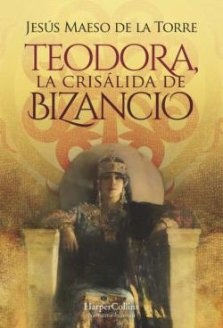Libro Teodora, La Crisalida De Bizancio