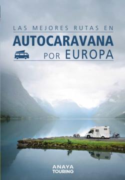 Libro Las Mejores Rutas En Autocaravana Por Europa