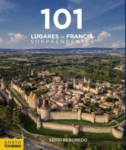Libro 101 Lugares De Francia Sorprendentes (Guias Singulares)