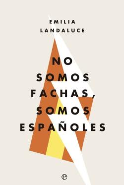 Libro No Somos Fachas, Somos Españoles