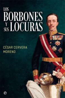 Libro Los Borbones Y Sus Locuras