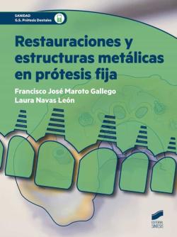 Libro Restauraciones Y Estructuras Metálicas En Prótesis Fija