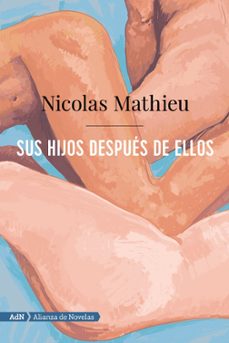 Libro Sus Hijos Después De Ellos (premio Goncourt 2018)
