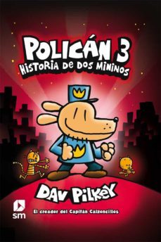 Libro Policán 3: Historia De Dos Mininos