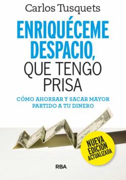 Libro Enriquéceme Despacio, Que Tengo Prisa
