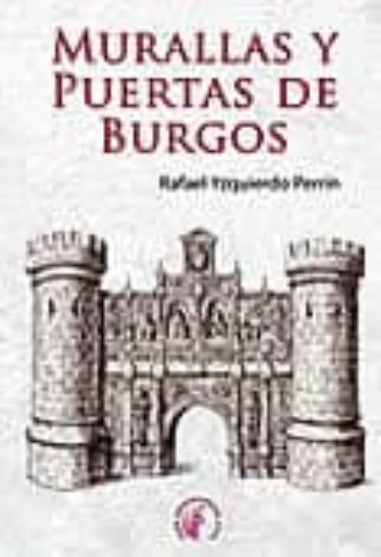 Libro Murallas Y Puertas De Burgos