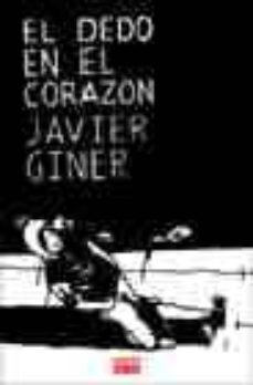 Libro El Dedo En El Corazon